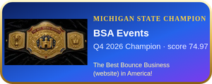 BSA Events – Q4 2026 Michigan State Champion, The Best Bounce Business (website) in America