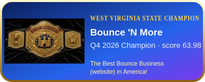 Bounce 'N More – Q4 2026 West Virginia State Champion, The Best Bounce Business (website) in America