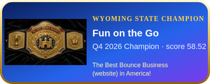 Fun on the Go – Q4 2026 Wyoming State Champion, The Best Bounce Business (website) in America